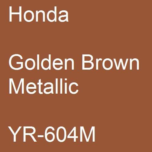 Honda, Golden Brown Metallic, YR-604M.